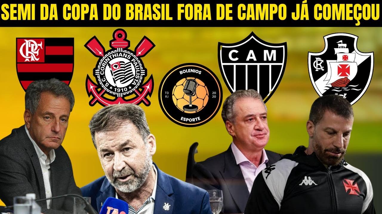 Semifinais da Copa do Brasil."Quem Leva a Melhor?” Flamengo x Corinthians e Atlético-MG x Vasco.