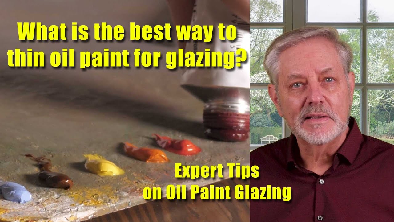 Oil Paint Glazing: Best Techniques for Transparency and Depth
