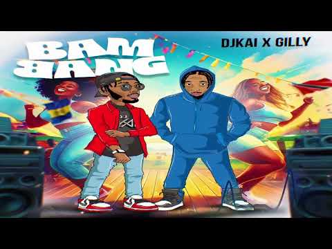 DJ Kai X Gilly - Bam Bang - Soca 2025