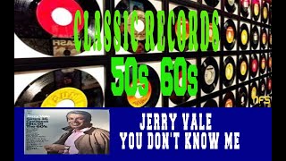 JERRY VALE - YOU DON&#39;T KNOW ME