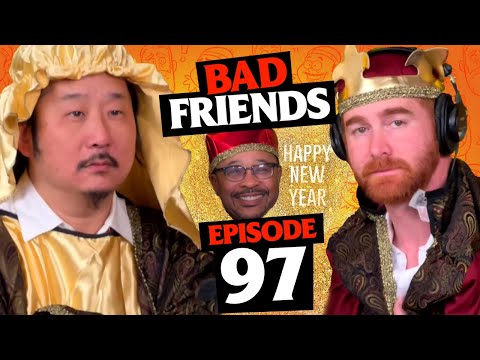 The Three Unwise Men | Ep 97 | Bad Friends