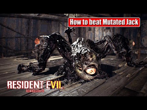 Resident Evil 7 Biohazard | Mutated Jack Boss Fight | How to beat Mutated Jack