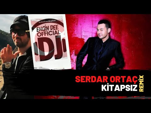 Serdar Ortaç - Kitapsız / Remix : Dj Engin Dee