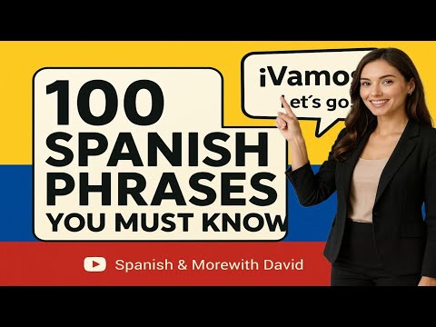 100 Spanish Phrases You’ll Use Every Day! (With Pronunciation and English Meaning)