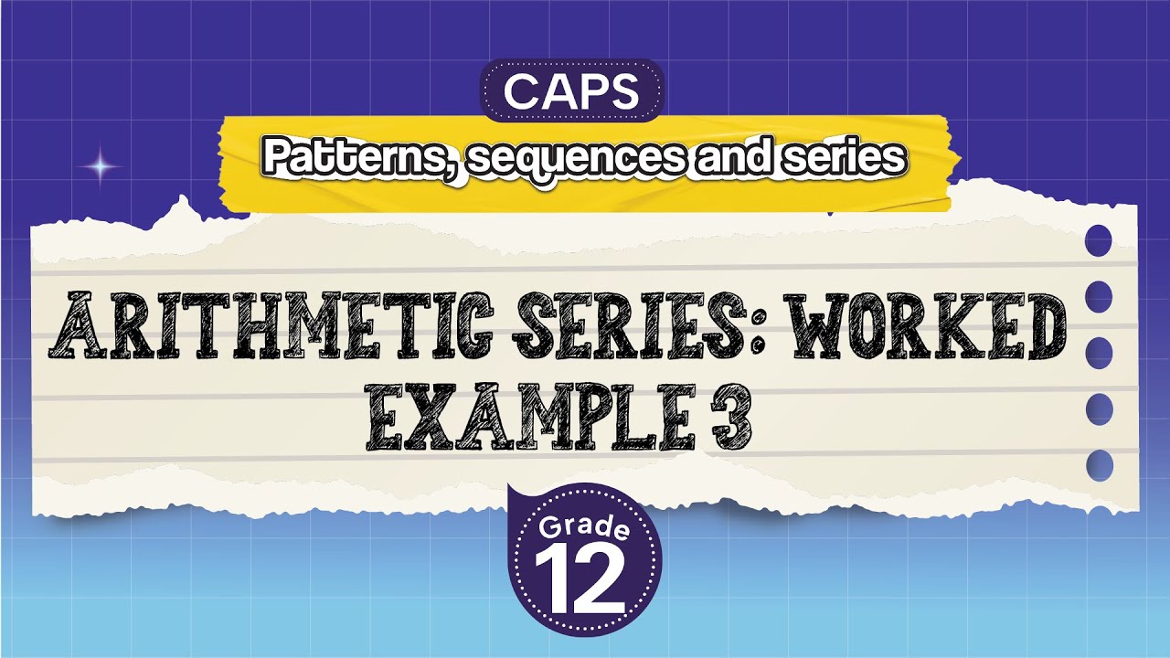 [GRADE 12] Arithmetic series: Worked example 3