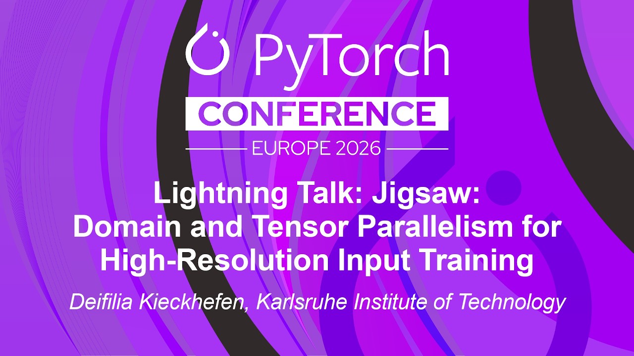 Lightning Talk: Jigsaw: Domain and Tensor Parallelism for High-Resolution Inp... Deifilia Kieckhefen