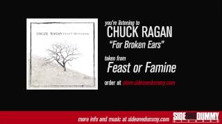 Chuck Ragan - "For Broken Ears"