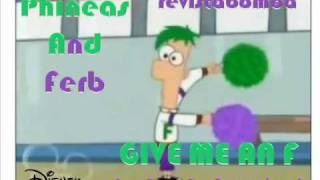 Bài hát Give Me An F - Nghệ sĩ trình bày Phineas & Ferb OST