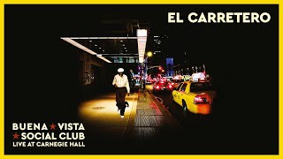 Buena Vista Social Club - El Carretero (Live at Carnegie Hall) [Official Audio]
