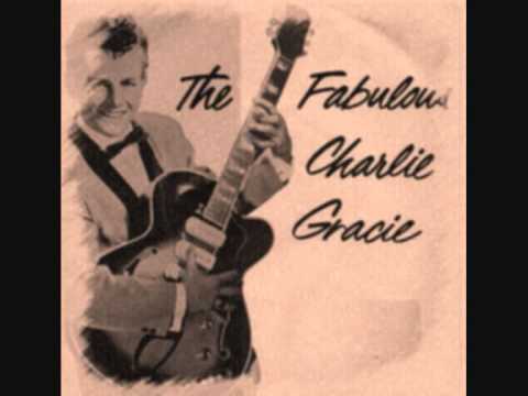 Charlie Gracie - You Got A Heart Like A Rock