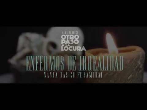 Enfermos de Irrealidad - Nanpa Básico Ft. Samurai (Video Flyer)