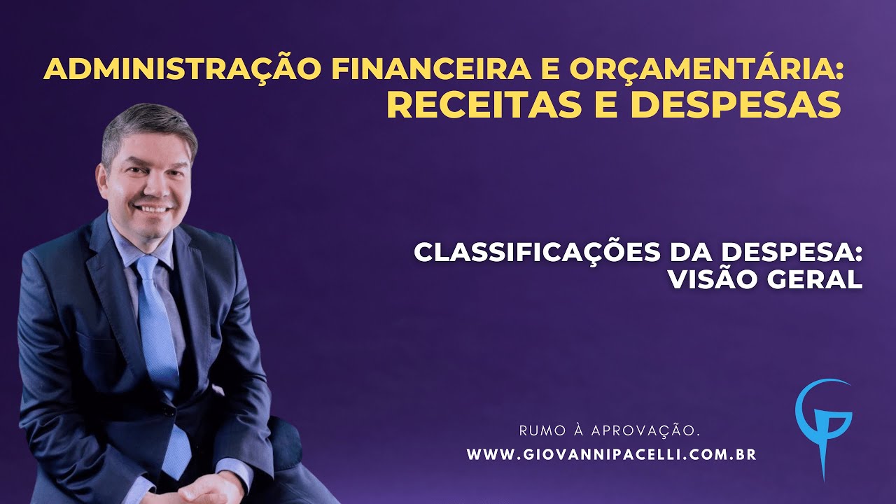 Classificações da Despesa: Visão Geral