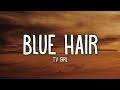 TV Girl - Blue Hair (Lyrics)