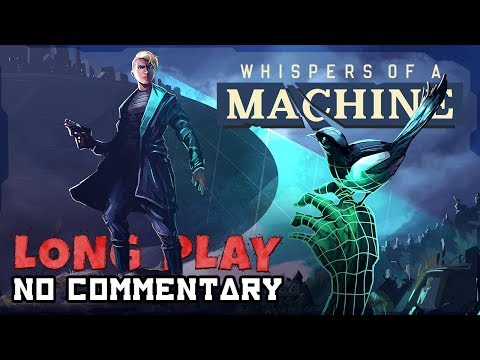 Whispers of a Machine QHD | FULL GAMEPLAY WALKTHROUGH Playthrough Let's Play (No Commentary) - YouTube