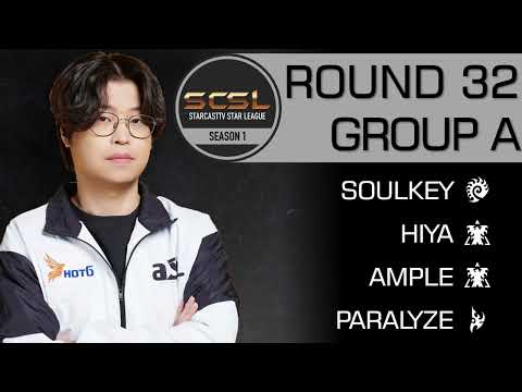 [ENG] SCSL S1 Ro.32 Group A (Soulkey, Ample, Hiya and Paralyze) - StarCastTV English
