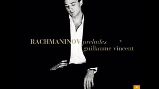 Guillaume Vincent (piano) | Rachmaninov : préludes (FR)