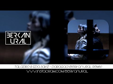 Taladro & Eda Sakız - Darağacı (Berkan Ural Remix)