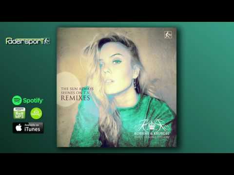 Koehne & Kruegel feat. Janine Delon - The Sun Always Shines On T.V. (Clubstone & R.B.O. Remix)