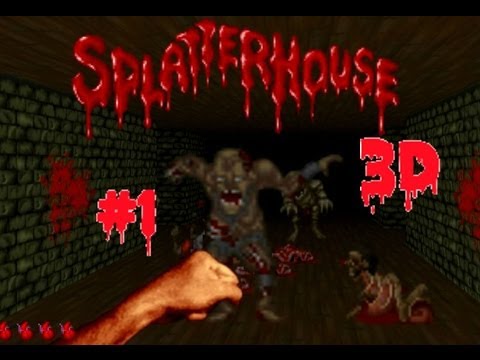 Splatterhouse 3D - Scarier in First Person - Part 1