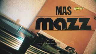 1978 - Grupo MAZZ - Ayer y Hoy - Version Original - Lomeli DJ -