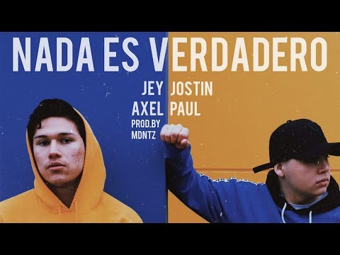 Jey Axel X Jostin Paul - Nada Es Verdadero [Official Video] (Prod. By MDNTZ)
