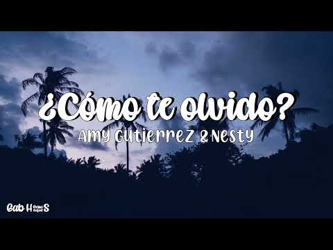 Video Como Te Olvido (Letra) de Amy Gutiérrez nesty