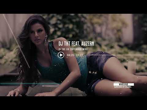 DJ THT feat. Auzern - In The Uk (Extended Mix)