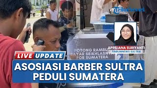 Peduli Sesama, Barber Sultra Gelar Aksi Cukur Rambut Bayar Seikhlasnya untuk Korban Bencana Sumatera