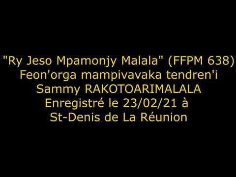 "RY JESO MPAMONJY MALALA" (FFPM 638) Organ by Sammy RAKOTOARIMALALA.