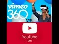 YouTube VS Vimeo Facebook 360 Video