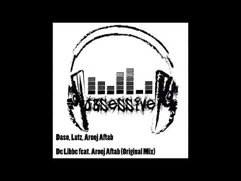 Daso, Lutz, Arooj Aftab - De Libbe feat. Arooj Aftab (Original Mix)