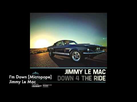 Jimmy Le Mac - I'm Down [Micropope]