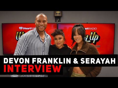 DeVon Franklin & Serayah Talk Pregnancy, Love, Ruth & Boaz, Exciting Projects  + More