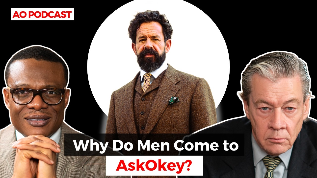 Why Do Men Come to AskOkey? | AskOkey Podcast Ep. 71