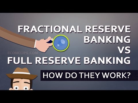 🏛 🕵 Fractional Reserve Banking vs Full Reserve Banking | How Do They Work?