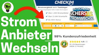Stromanbieter Wechseln Check24 ✅ TOP ANLEITUNG: Wie Stromtarif Preis Vergleichen & Sicher Wechseln?