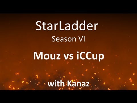 StarLadder Season VI: mouz vs iCCup /w Kanaz
