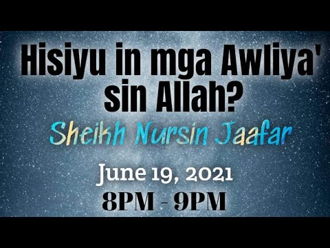 "Hisiyu in mga Awliya Sin Allah?" -By Sheikh Nursin Jaafar
