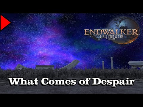 🎼 What Comes of Despair (𝐄𝐱𝐭𝐞𝐧𝐝𝐞𝐝) 🎼 - Final Fantasy XIV