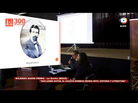 Ricardo Primo - Guillermo Hoyos, el Gaucho Hormiga Negra - 37º Encuentro Historiadores SJEsquina