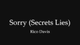 Sorry (Secrets Lies) - Rico Davis *NEW*