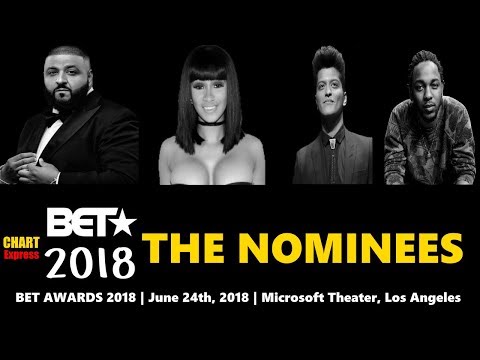 BET★ Awards 2018 - Nominees | Black Entertainment Television Awards 2018 | ChartExpress Video