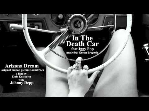 "In The Death Car" - Iggy Pop & Goran Bregovic
