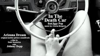 &quot;In The Death Car&quot; - Iggy Pop &amp; Goran Bregovic