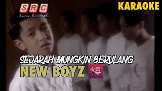 Karaoke MV - New Boyz - Sejarah Mungkin Berulang (Official Music Video Karaoke)