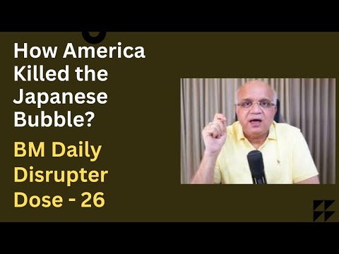 How America Killed the Japanese Bubble? Bm Daily Disrupter Dose - 26