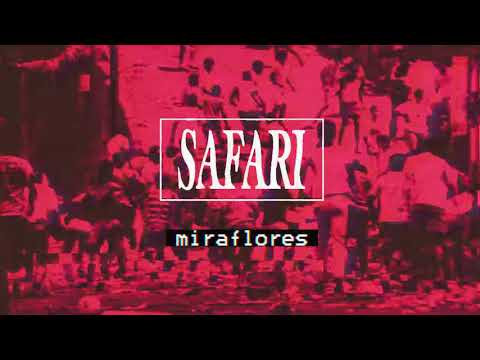 Miraflores - Safari (Audio)