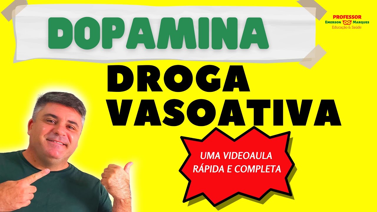 DOPAMINA AÇÃO, INDICAÇÃO, EFEITOS COLATERAIS E CUIDADOS