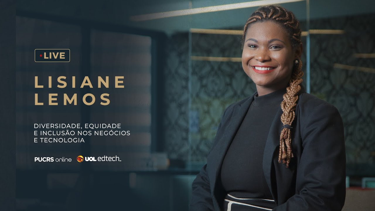 LIVE PUCRS Online | Lisiane Lemos: Diversidade, Equidade e Inclusão nos negócios e tecnologia