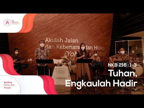 NKB 216 : 1-3 | Tuhan, Engkaulah Hadir (Kunci C/ Am)